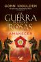 [Wars of the Roses 04] • Amanecer